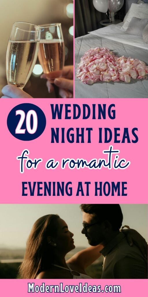 Collage image for '20 Wedding Night Ideas for a Romantic Evening at Home': Top left shows champagne glasses clinking, top right features a bed with rose petals, bottom depicts a couple embracing at sunset. The tone is romantic and intimate.