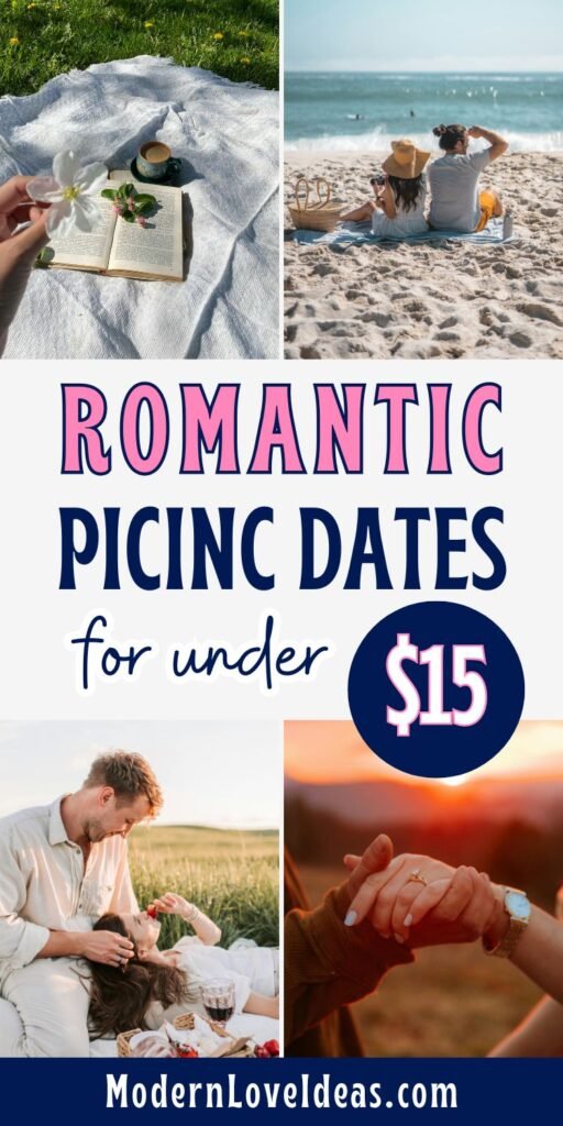 Collage promoting 'Romantic Picnic Dates for under $15.' Features: open book with flowers, couple on a beach, couple in a field, and hands holding at sunset.