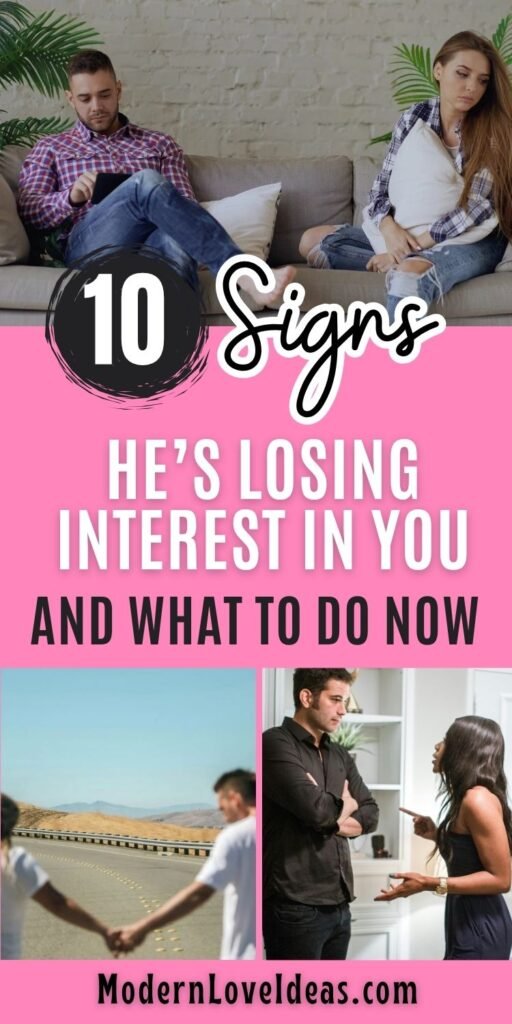 A split image with a frustrated couple on a couch, a blurred couple with one walking away, and a tense conversation. Text: "10 Signs He's Losing Interest In You and What To Do Now."