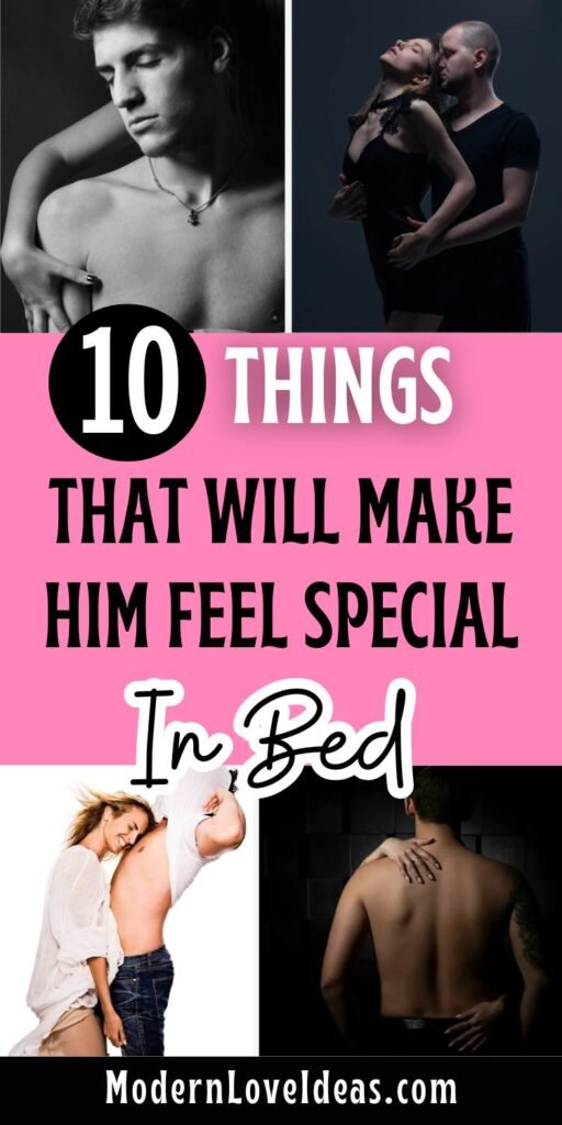 Collage of romantic couples embracing, with a bold pink banner reading, "10 Things That Will Make Him Feel Special In Bed." Website link at bottom.