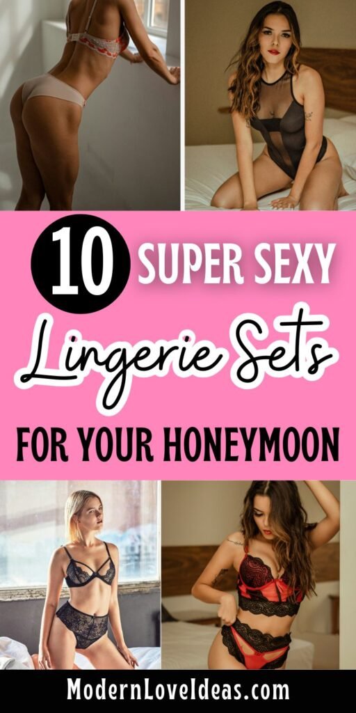Collage of women in lingerie with text overlay: "10 Super Sexy Lingerie Sets for Your Honeymoon." Romantic and elegant vibe.