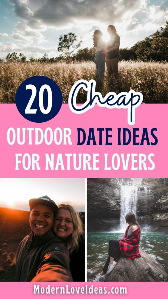 Collage image for '20 Cheap Outdoor Date Ideas for Nature Lovers.' Top shows a couple in a sunlit field. Below, a smiling couple at sunset and a person sitting by a waterfall. ModernLoveIdeas.com at the bottom.