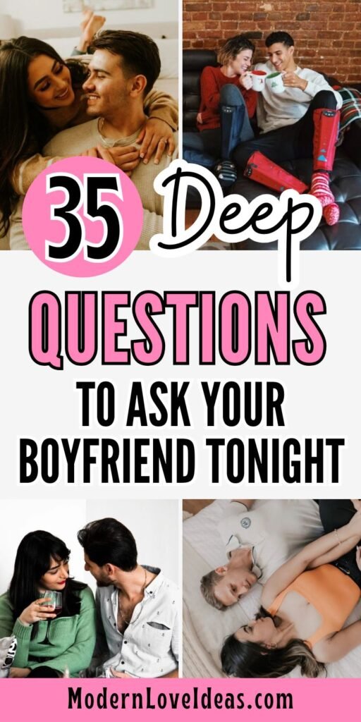 Couples share intimate moments: cuddling, talking, sipping drinks. Text reads "35 Deep Questions to Ask Your Boyfriend Tonight." Warm, romantic vibe.