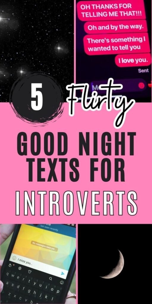Collage with cosmic stars, a text reading "Oh thanks for telling me that!!! I love you," and "5 Flirty Good Night Texts for Introverts." Includes a smartphone with "I miss you" text and a crescent moon on a pink background.