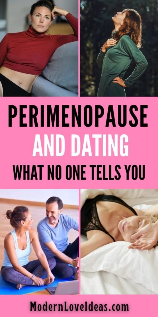 A collage with four images: a thoughtful woman, a confident woman outdoors, a couple smiling on yoga mats, and a woman relaxing in bed. Text reads, "Perimenopause and Dating: What No One Tells You." Website: ModernLoveIdeas.com.
