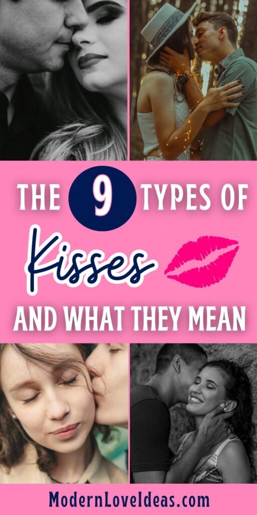 Collage of romantic couples kissing with text: "The 9 Types of Kisses and What They Mean." Features affectionate and joyful expressions. Website name is ModernLoveIdeas.com.