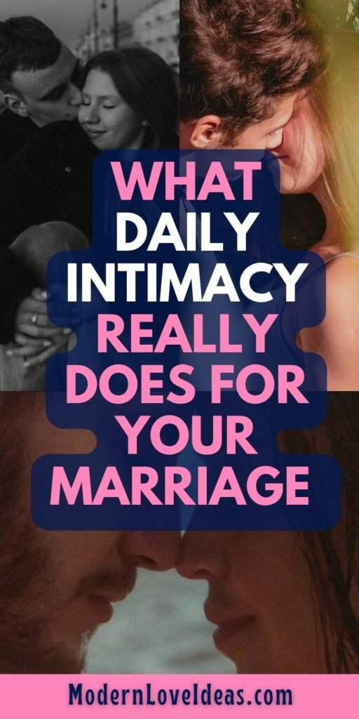 Collage of couples sharing intimate moments, overlaid with the text "What Daily Intimacy Really Does for Your Marriage" in bold letters. Romantic and intimate tone.