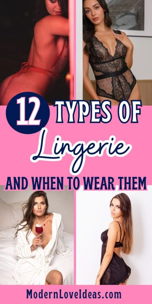 Collage of women in various lingerie styles with text: "12 Types of Lingerie and When to Wear Them." ModernLoveIdeas.com at the bottom.