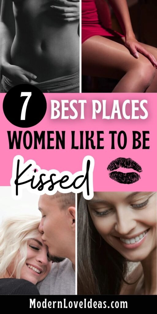 Collage titled "7 Best Places Women Like to Be Kissed," featuring intimate images: a couple cuddling, a smiling woman, a woman's torso, and legs in a red dress.