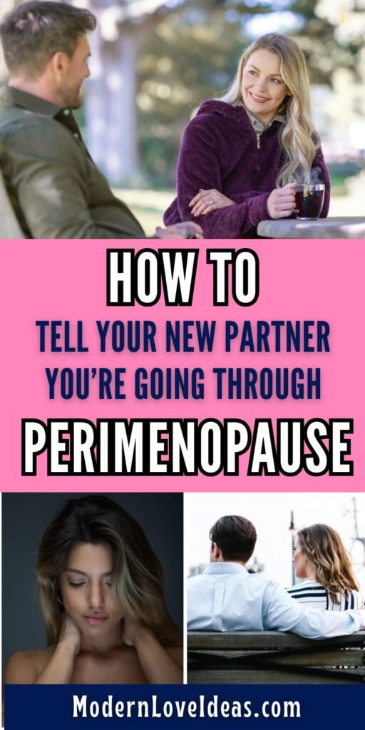 Image with text overlay "HOW TO TELL YOUR NEW PARTNER YOU'RE GOING THROUGH PERIMENOPAUSE" featuring a couple smiling at each other outdoors, a portrait of a woman with her hands on her neck, and a couple from behind sitting on a bench.