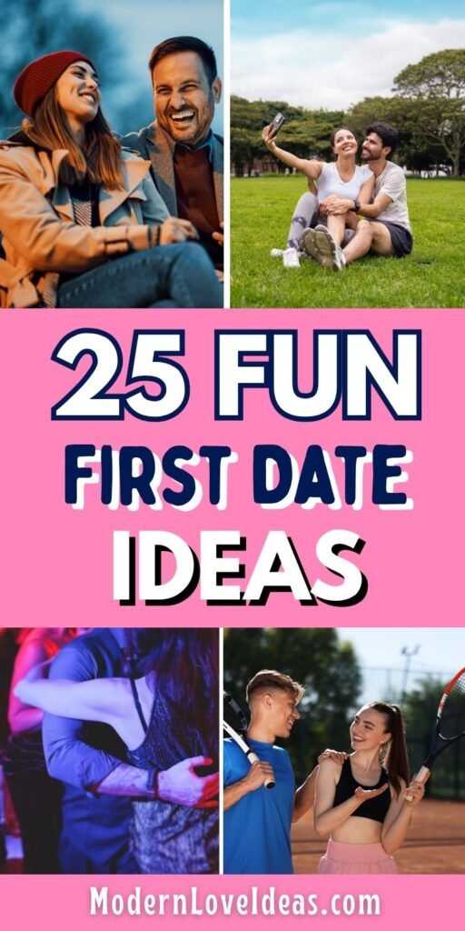 A collage of images featuring couples, with text overlaying the middle section: "25 FUN FIRST DATE IDEAS". The images depict couples on dates, in casual settings, and participating in activities like playing tennis.