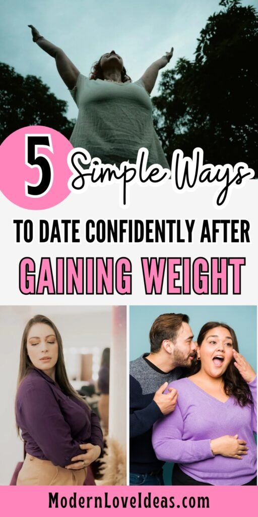 A woman stands with arms raised outdoors; below, a split image shows one woman looking confident in a mirror and another woman laughing with a man. Text reads, "5 Simple Ways to Date Confidently After Gaining Weight.